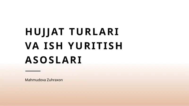 Hujjat turlari va ish yuritish asoslari 1