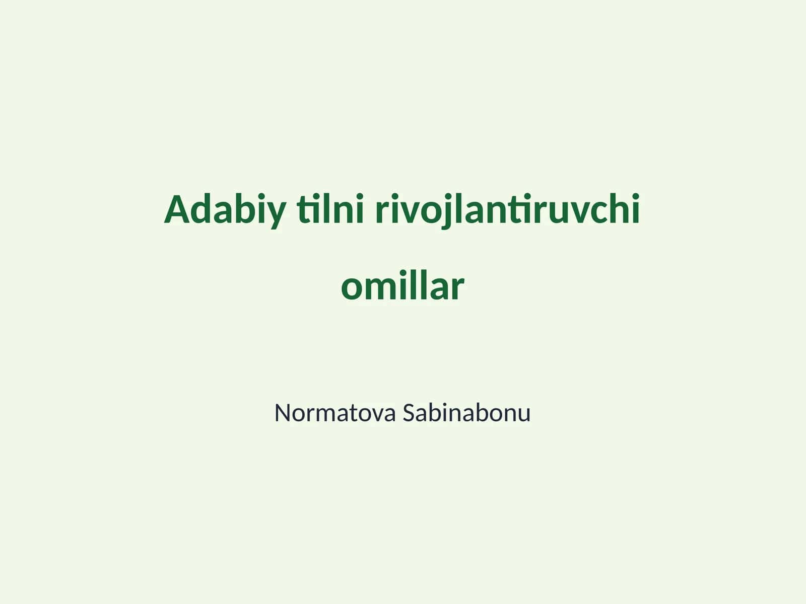 Adabiy tilni rivojlantiruvchi omillar 1