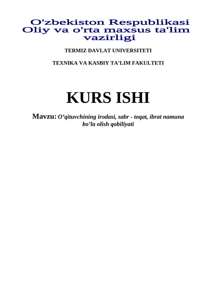 O’qituvchining irodasi, sabr - toqat, ibrat namuna bo’la olish qobiliyati 1