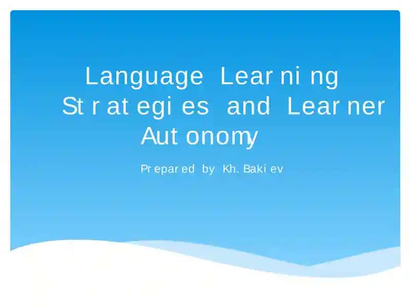 Language Learning Strategies and Learner Autonomy