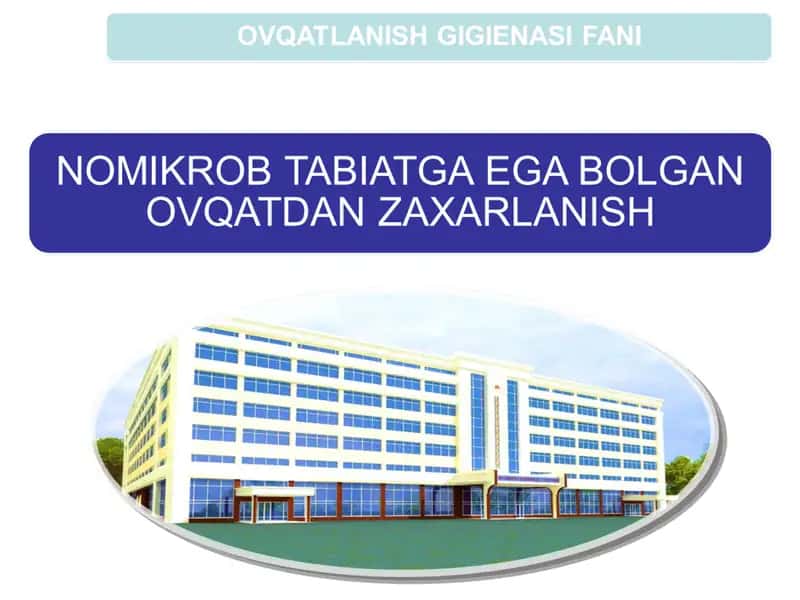 NOMIKROB TABIATGA EGA BOLGAN OVQATDAN ZAXARLANISH 1