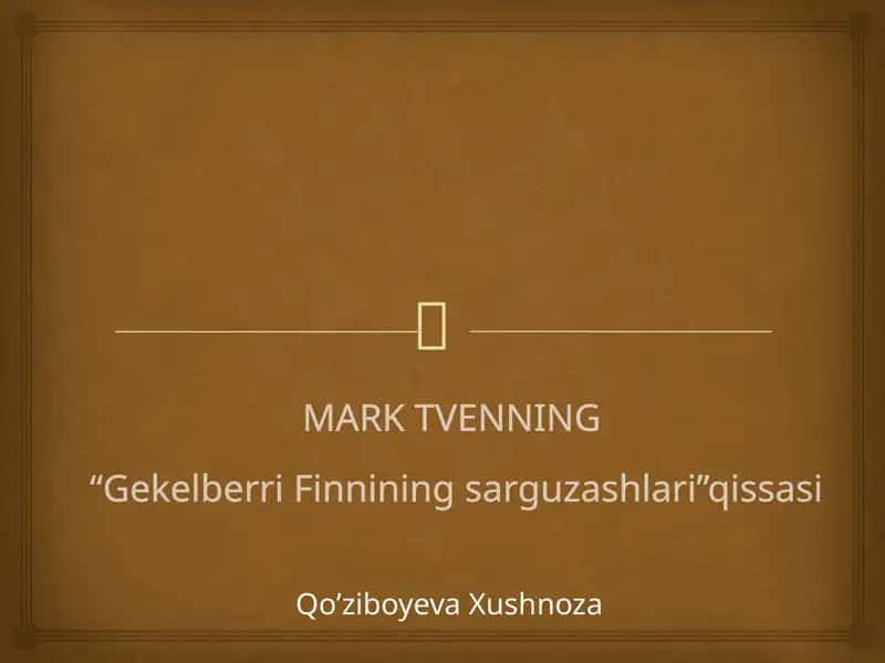 Mark Tvenning “Gekelberri Finniningsarguzashlari” qissasi 1