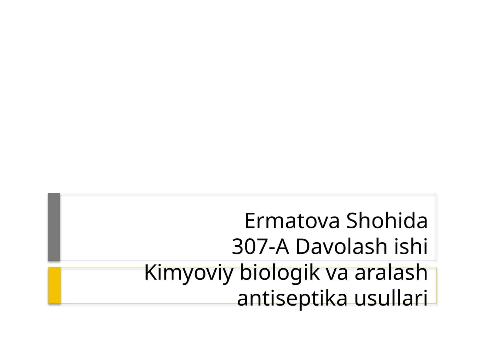 Kimyoviy biologik va aralash antiseptika usullari 1