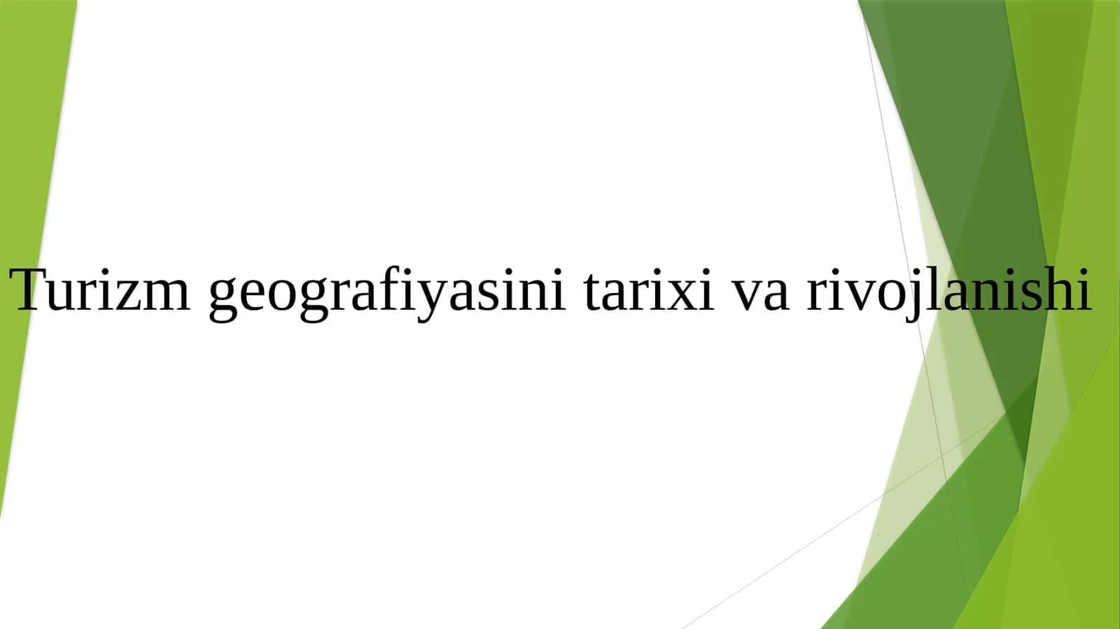 Turizmgeografiyasini tarixi va rivojlanishi 1