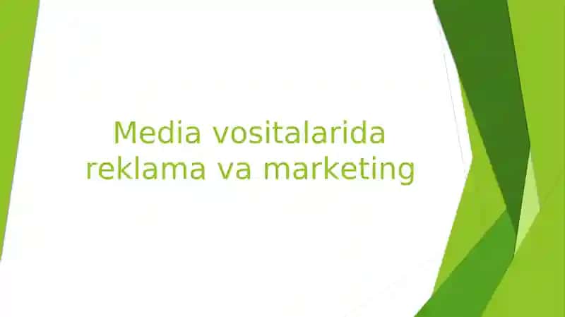 Media vositalarida reklama va marketing