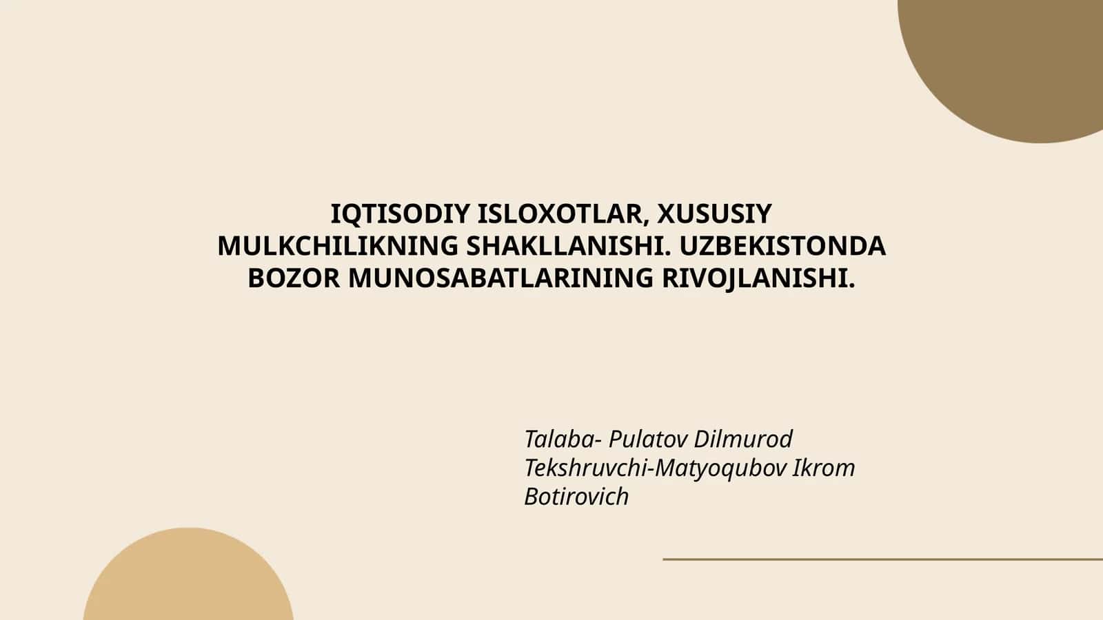 IQTISODIY ISLOXOTLAR, XUSUSIY MULKCHILIKNING SHAKLLANISHI. UZBEKISTONDA BOZOR MUNOSABATLARINING RIVOJLANISHI 1