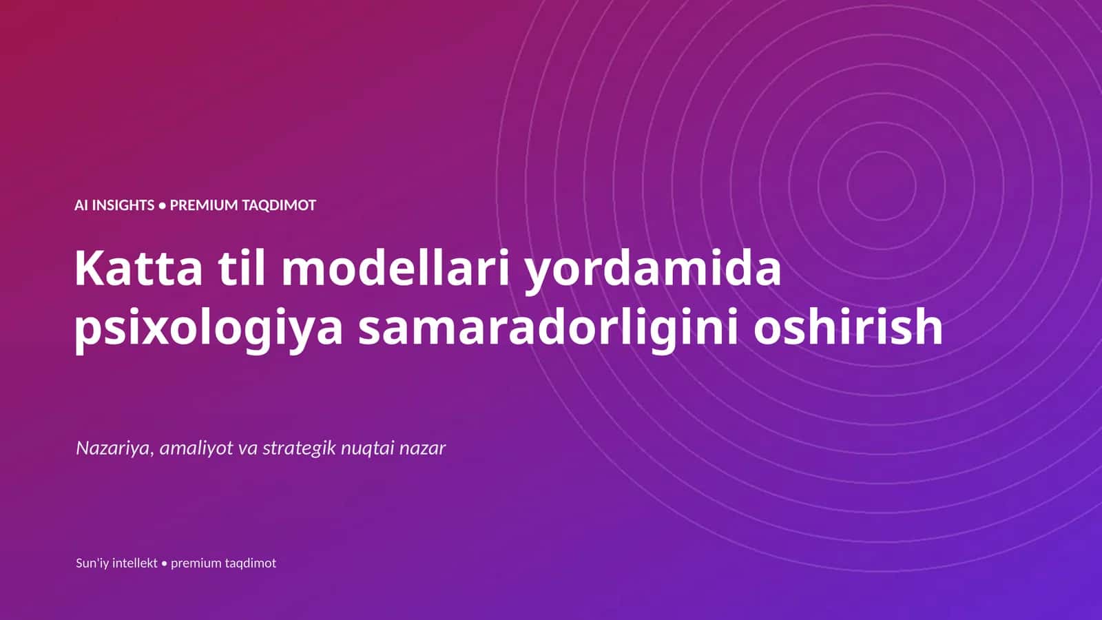 Katta til modellari yordamida psixologiya samaradorligini oshirish 1