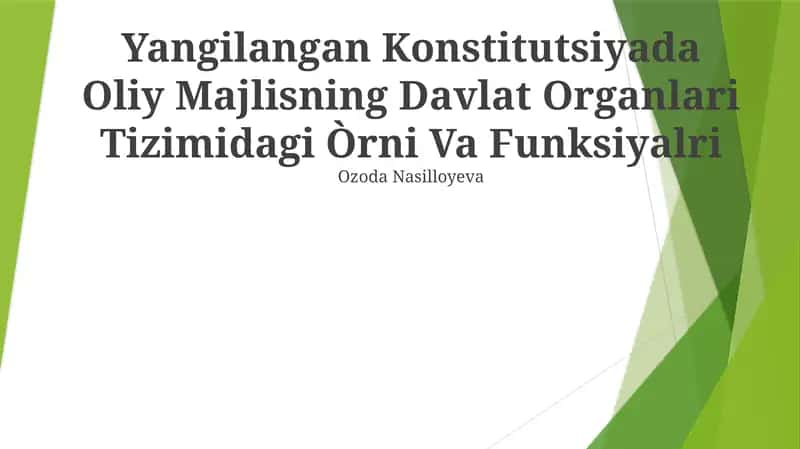 Yangilangan Konstitutsiyada Oliy Majlisning Davlat Organlari Tizimidagi Òrni Va Funksiyalri 1