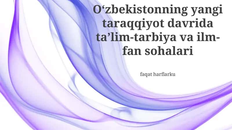 Yangi taraqqiyot davridagi tarbiya 1