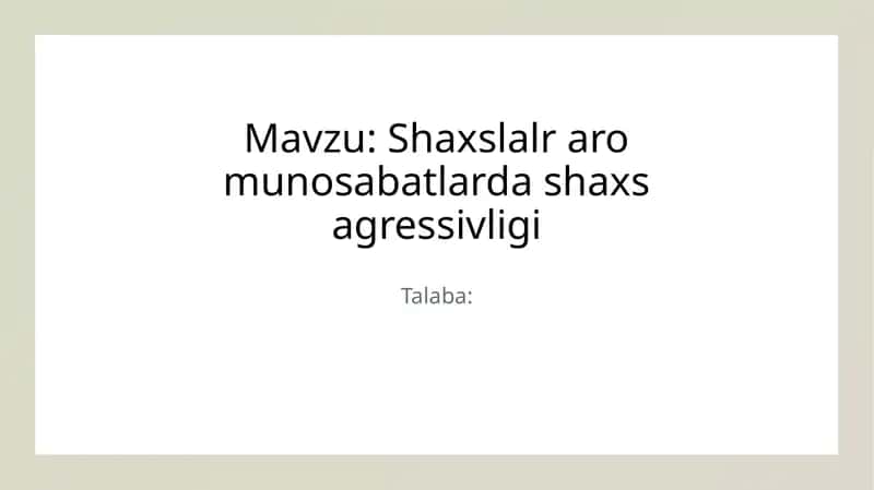 Shaxslar aro munosabatlarda shaxs agressivligi 1