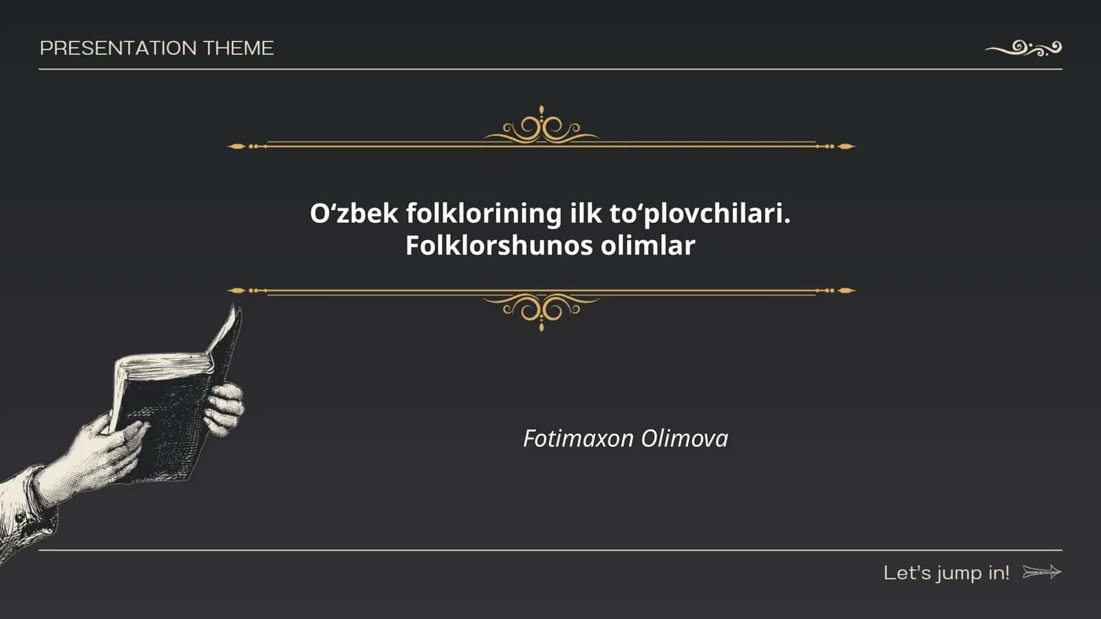 Oʻzbek folklorining ilk toʻplovchilari. Folklorshunos olimlar 1