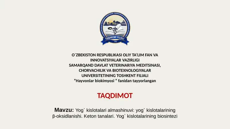 Yog` kislotalari almashinuvi: yog` kislotalarining β-oksidlanishi. Keton tanalari. Yog` kislotalarining biosintezi 1