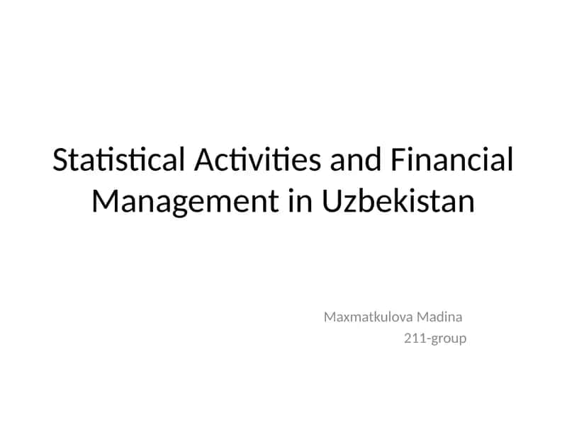 Statistical Activities and Financial Management in Uzbekistan 1