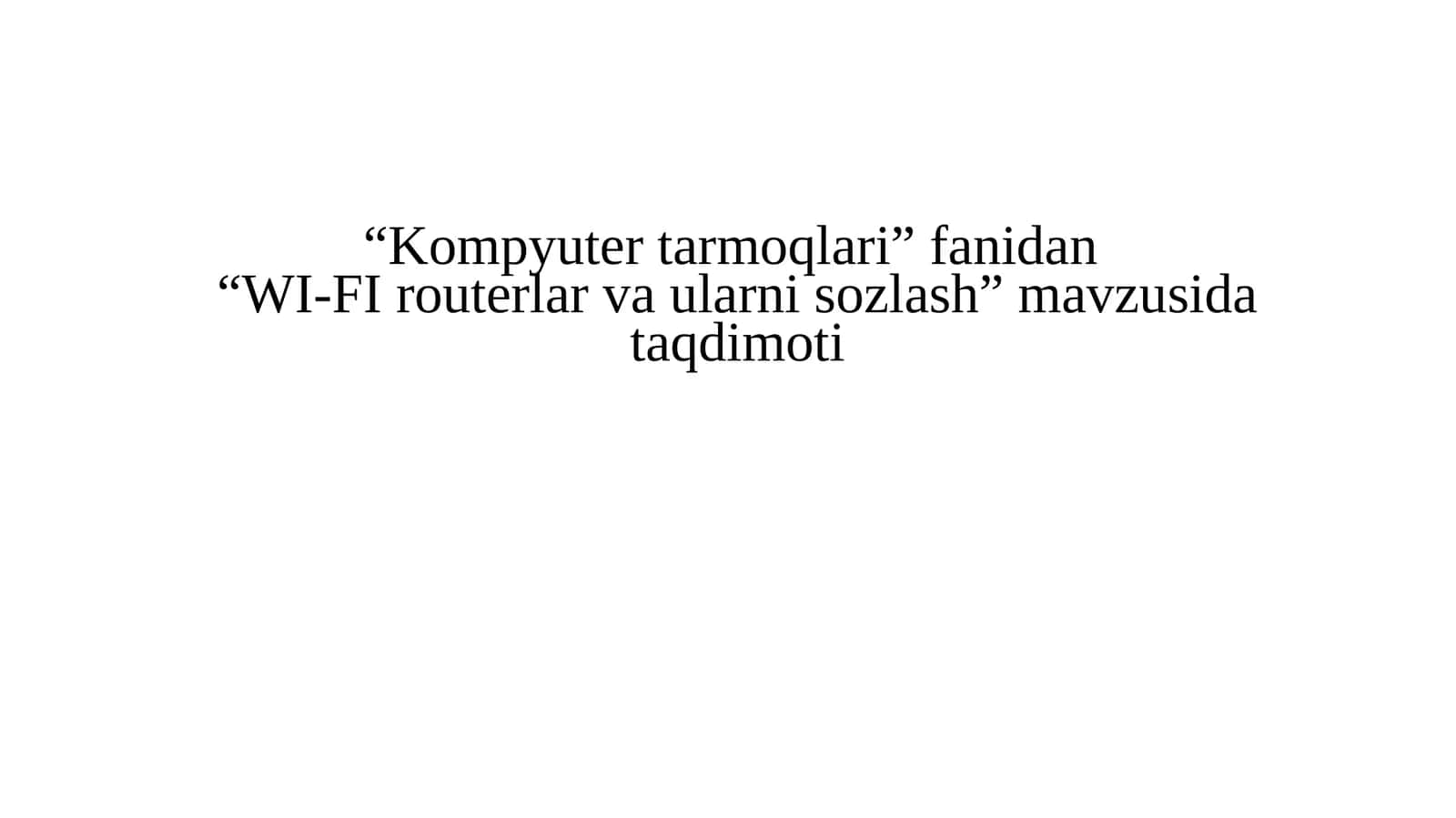 WI-FI routerlar va ularni sozlash 1