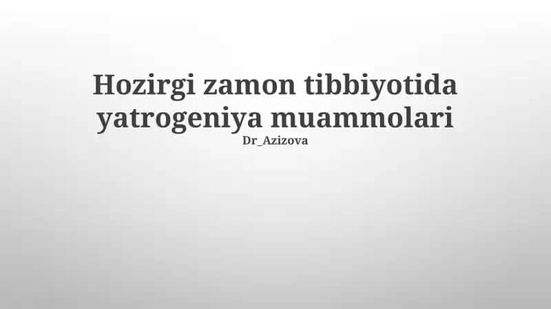 Hozirgi zamon tibbiyotida yatrogeniya muammolari 1