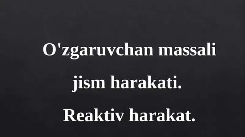 O'zgaruvchan massali jism harakati 1
