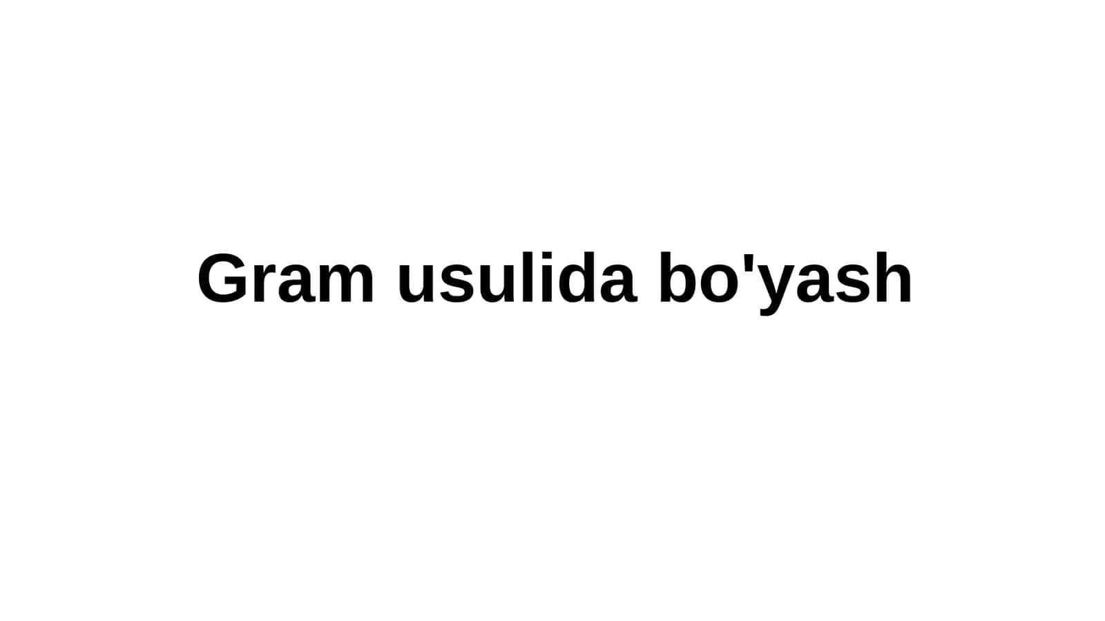 Gram usulida bo'yash 1