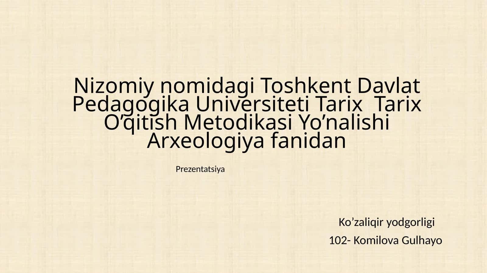 Toshkent Davlat Pedagogika Universiteti Tarix O’qitish Metodikasi Yo’nalishi 1