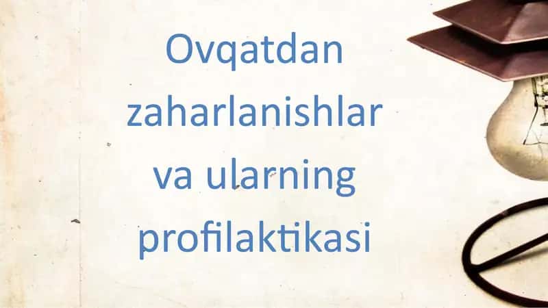 Ovqatdan zaharlanishlar va ularning profilaktikasi 1