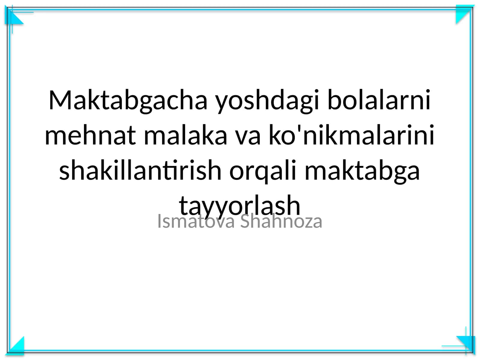 Maktabgacha yoshdagi bolalarni mehnat malaka va ko'nikmalarini shakillantirish orqali maktabga tayyorlash 1