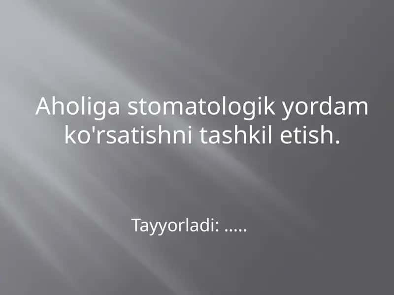 Stomatologik yordam ko'rsatishni tashkil etish 1