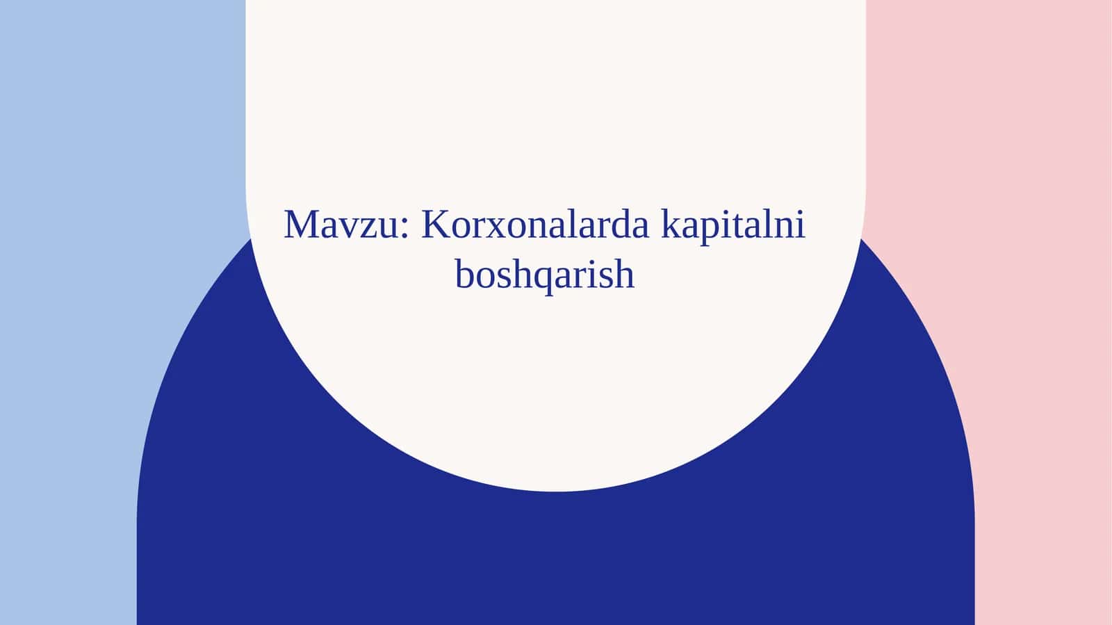 Korxonalarda kapitalni boshqarish 1