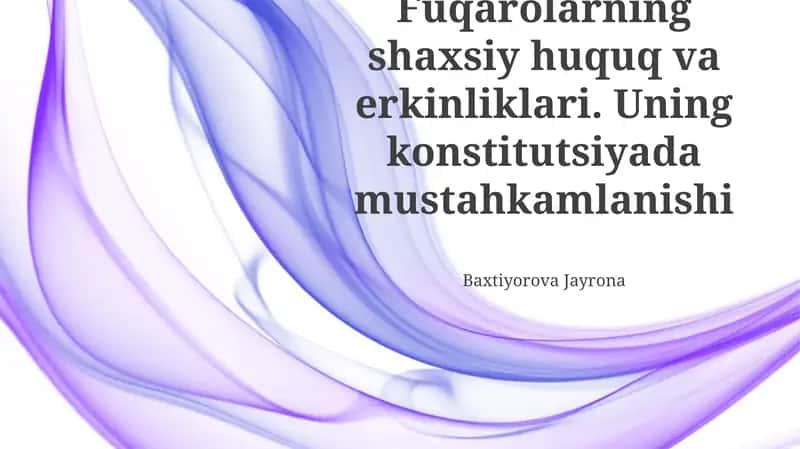 Fuqarolarning shaxsiy huquq va erkinliklari 1