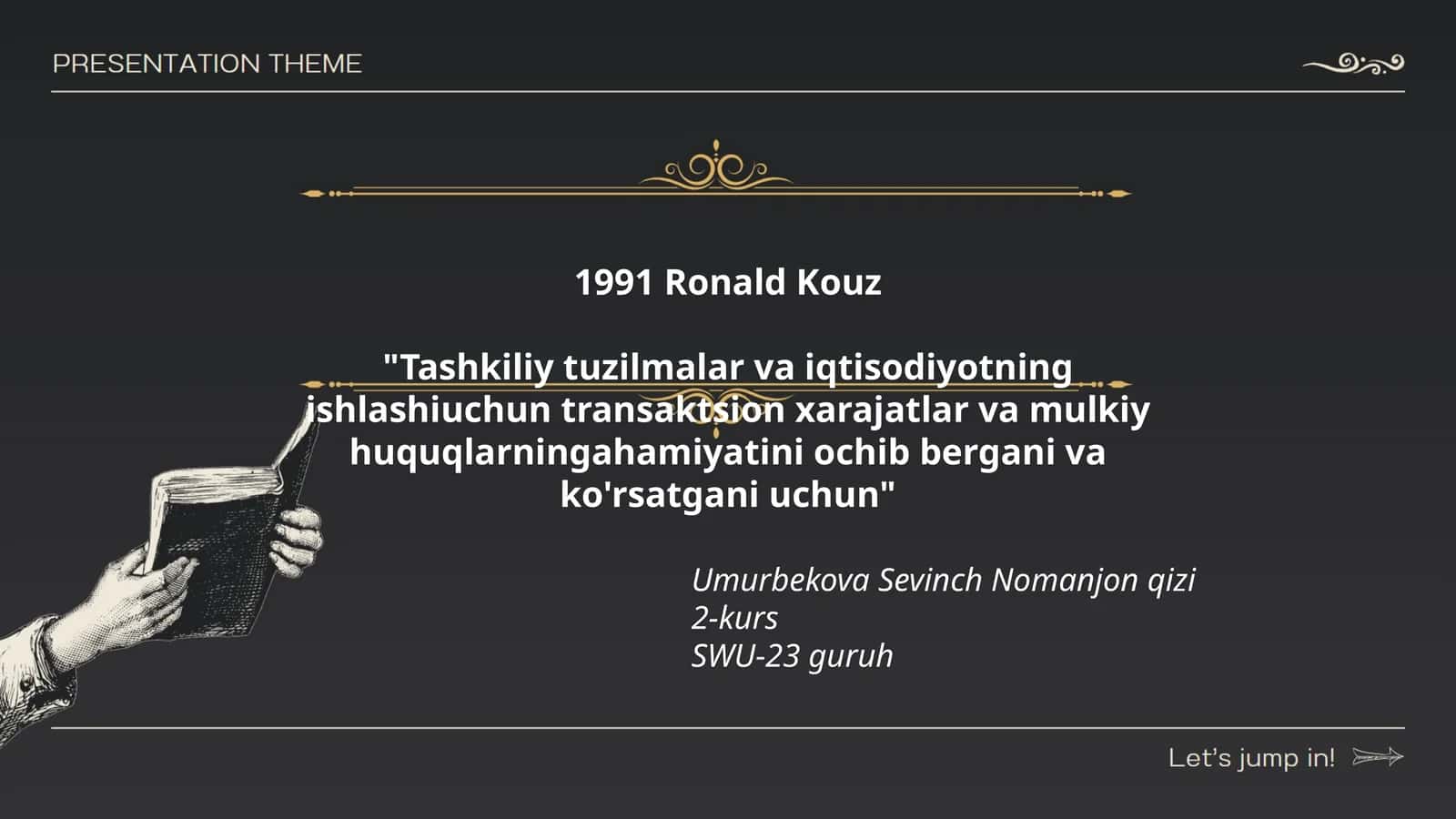 Tashkiliy tuzilmalar va iqtisodiyotning ishlashiuchun transaktsion xarajatlar va mulkiy huquqlarningahamiyatini ochib bergani va ko'rsatgani uchun 1