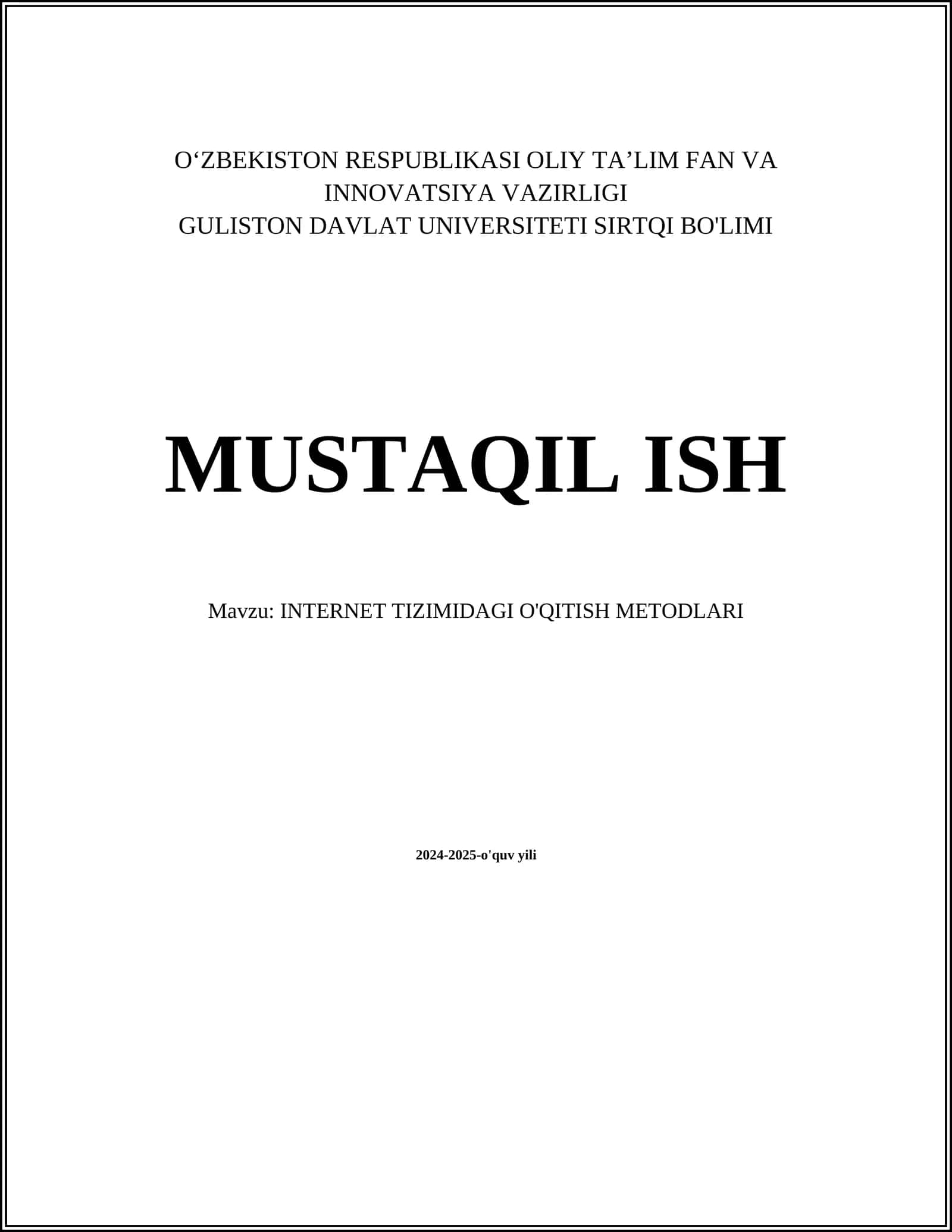 MUSTAQIL ISH Mavzu: INTERNET TIZIMIDAGI O'QITISH METODLARI 1