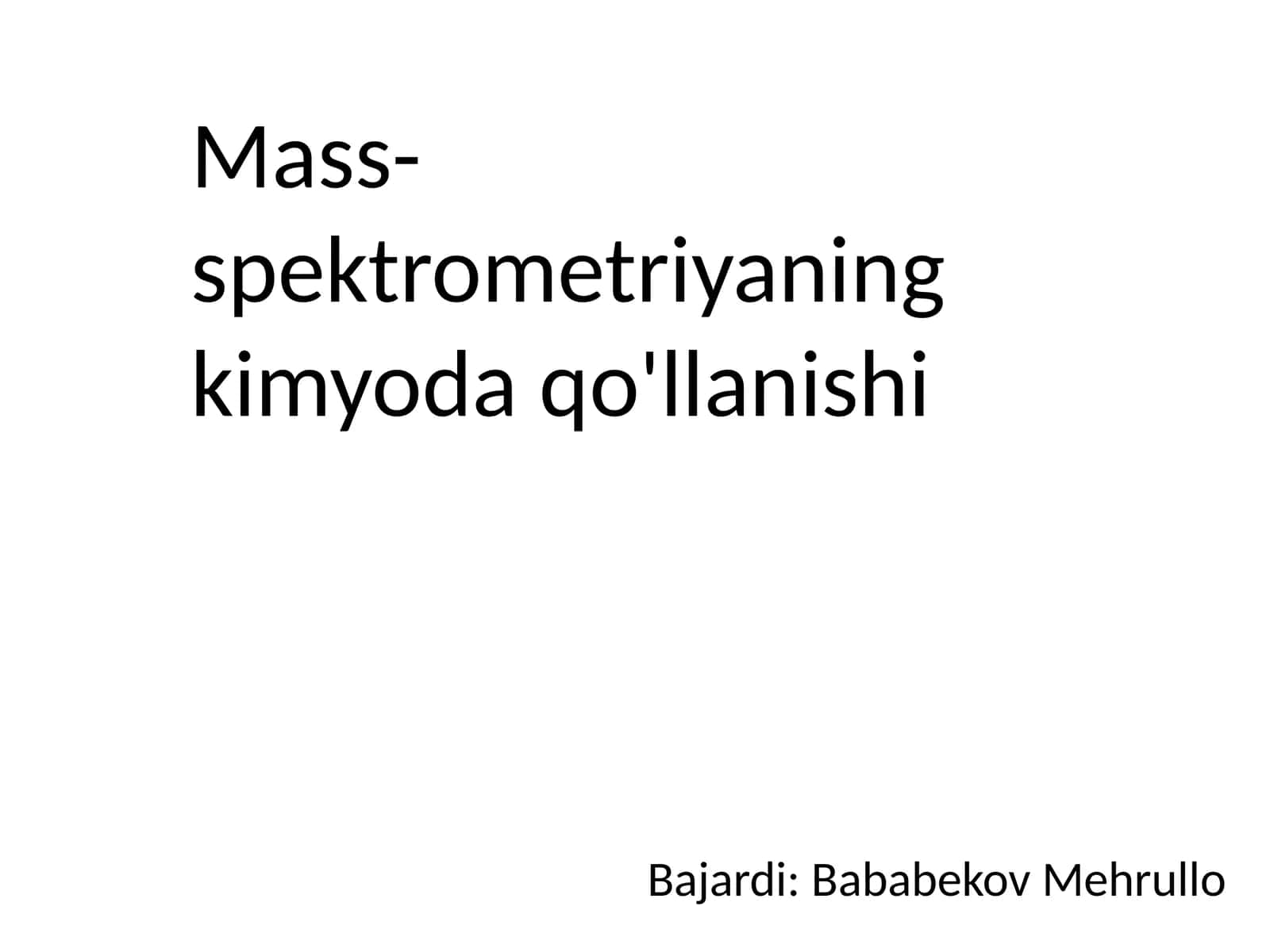 Mass-spektrometriyaning kimyoda qo'llanishi 1