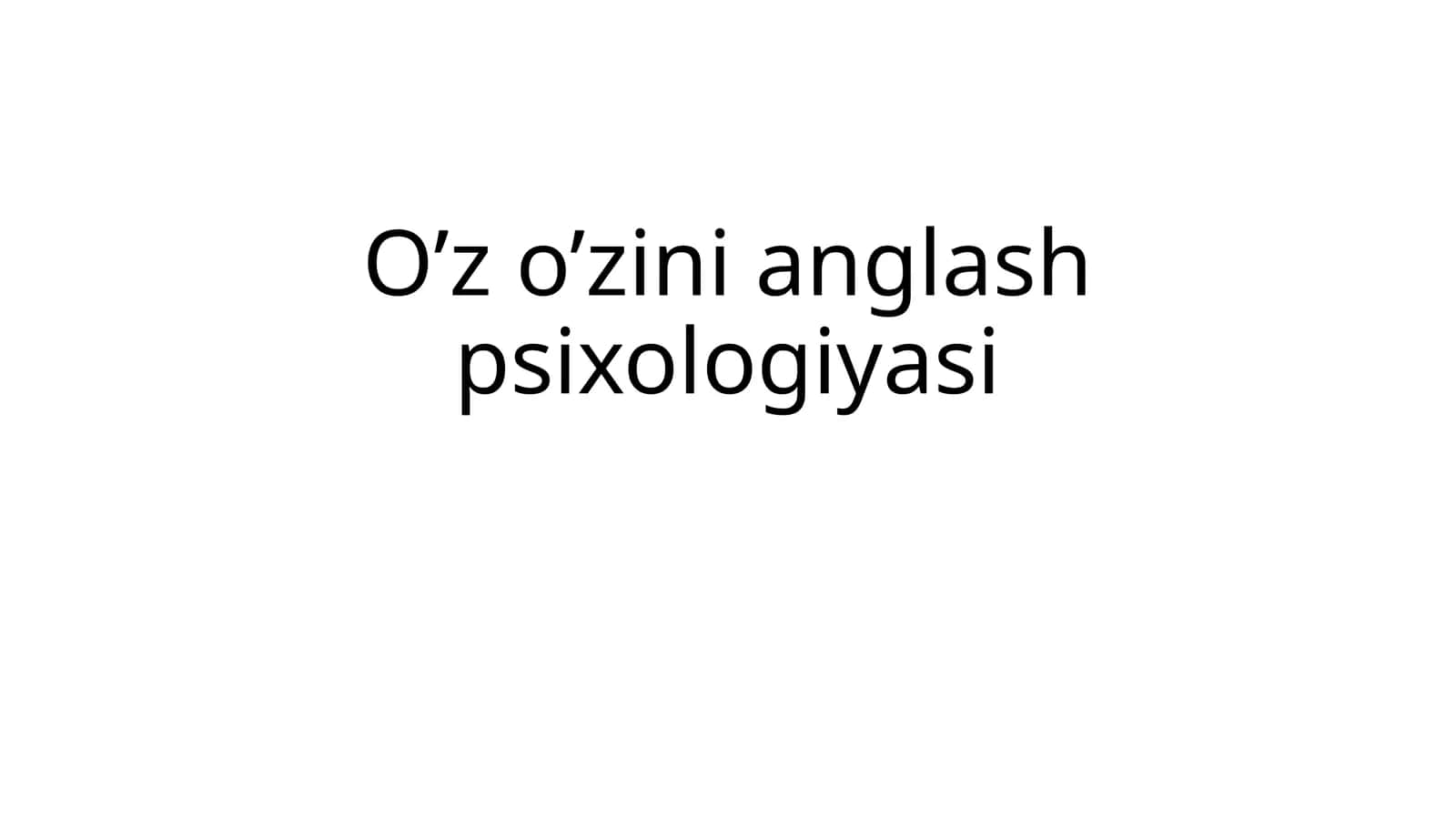O’zo’zinianglashpsixologiyasi 1