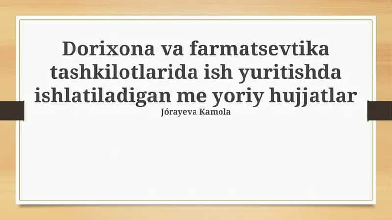 Dorixona va Farmatsevtika Tashkilotlarida Ishlatiladigan Me'yoriy Hujjatlar 1