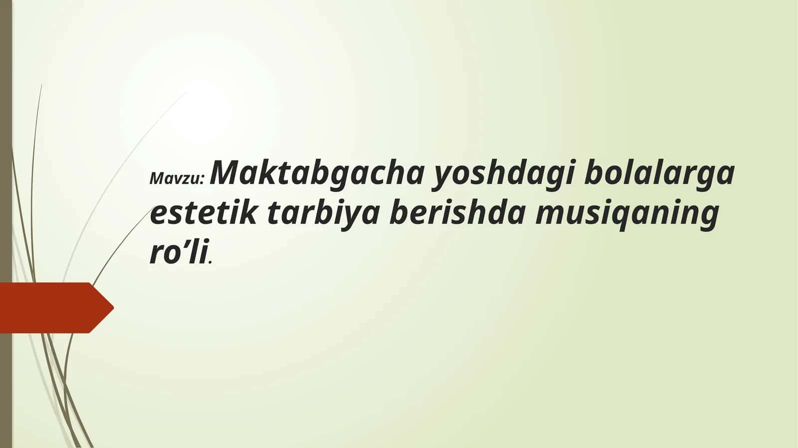 Maktabgachayoshdagibolalargaestetiktarbiyaberishdamusiqaningro’li 1