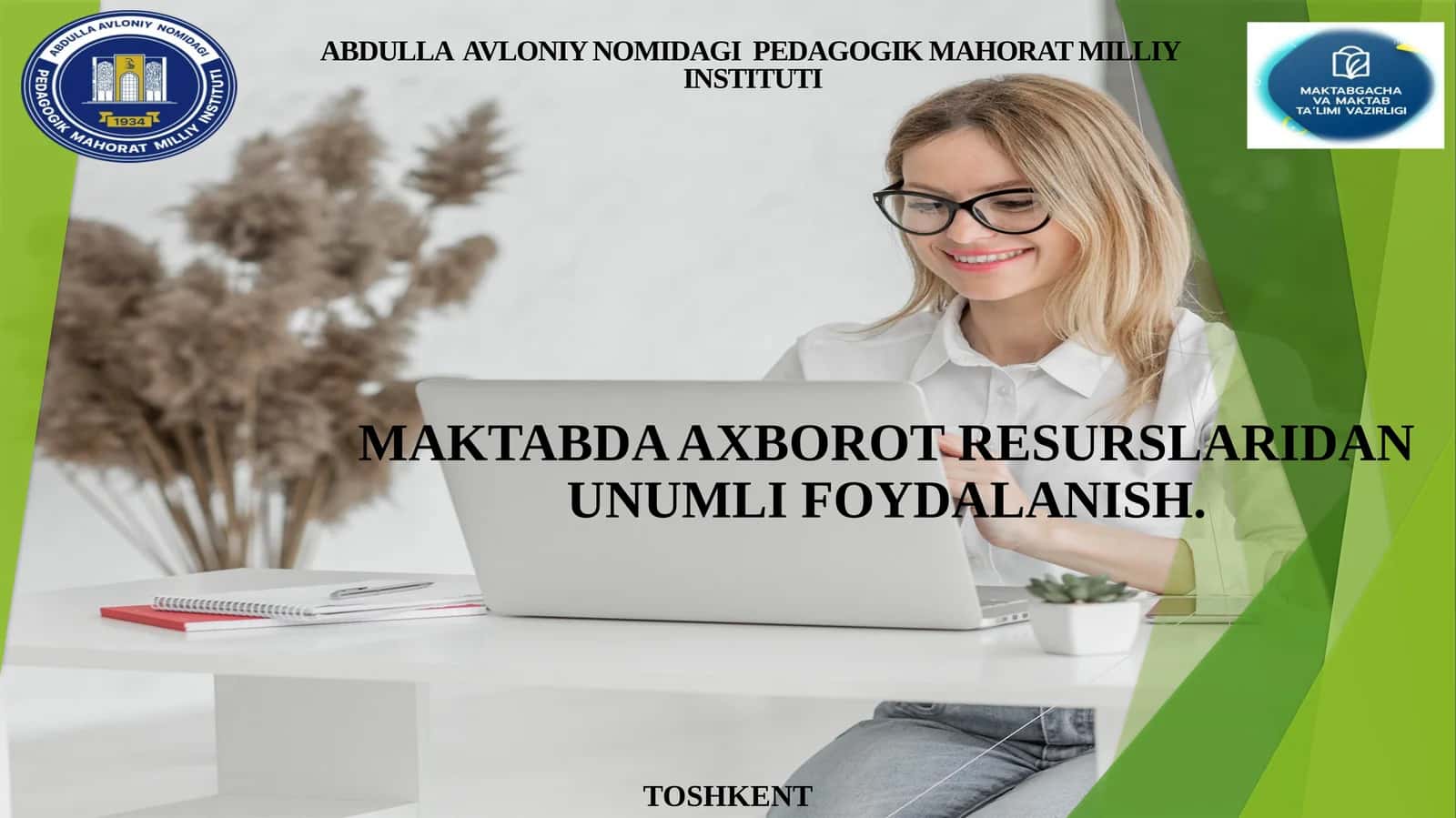 MAKTABDA AXBOROT RESURSLARIDAN UNUMLI FOYDALANISH. 1