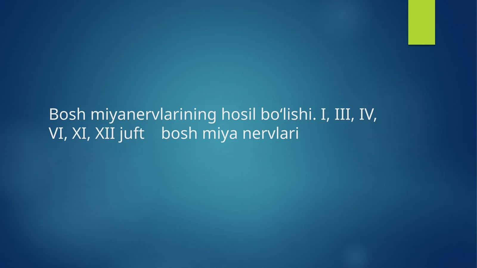 Bosh miya nervlari 1