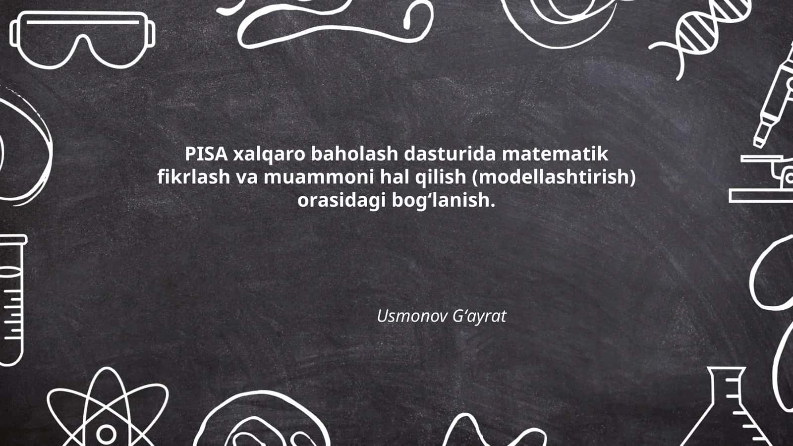 PISA xalqaro baholash dasturida matematik fikrlash va muammoni hal qilish (modellashtirish) orasidagi bog‘lanish 1