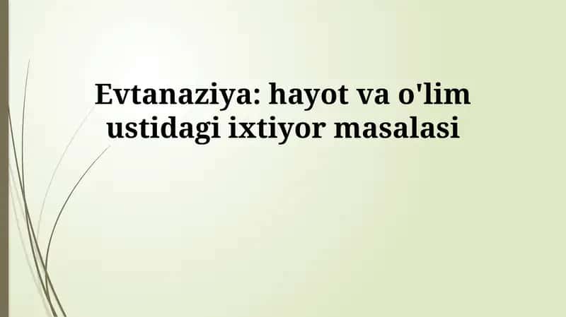 Evtanaziya: hayot va o'lim ustidagi ixtiyor masalasi 1
