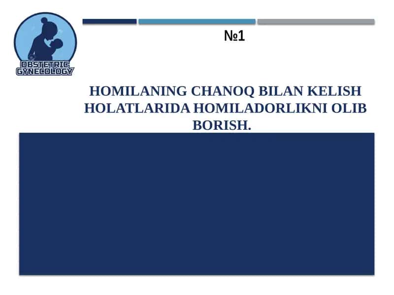Homilaning Chanoq bilan kelish holatlarida homiladorlikni olib borish 1