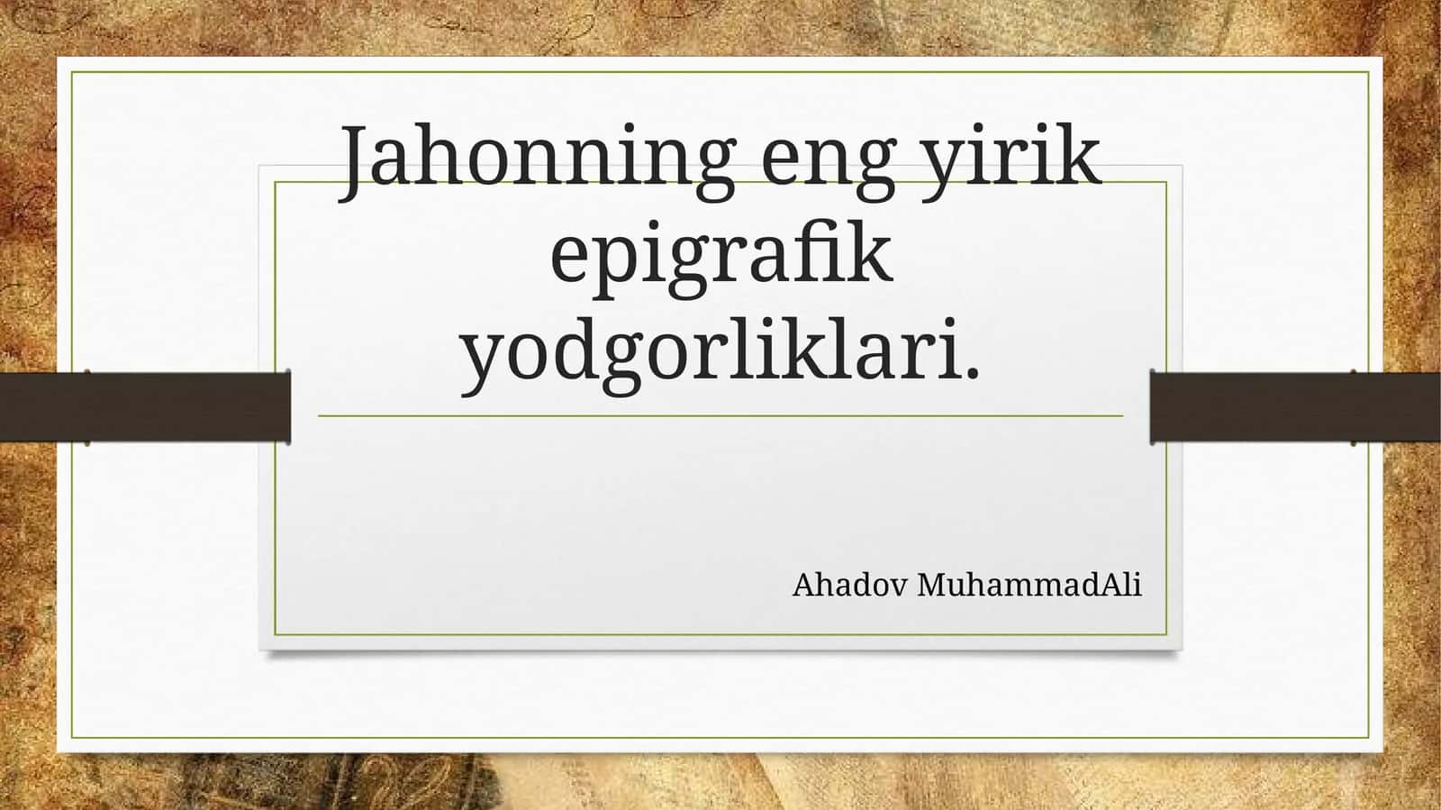 Jahonning eng yirik epigrafik yodgorliklari 1