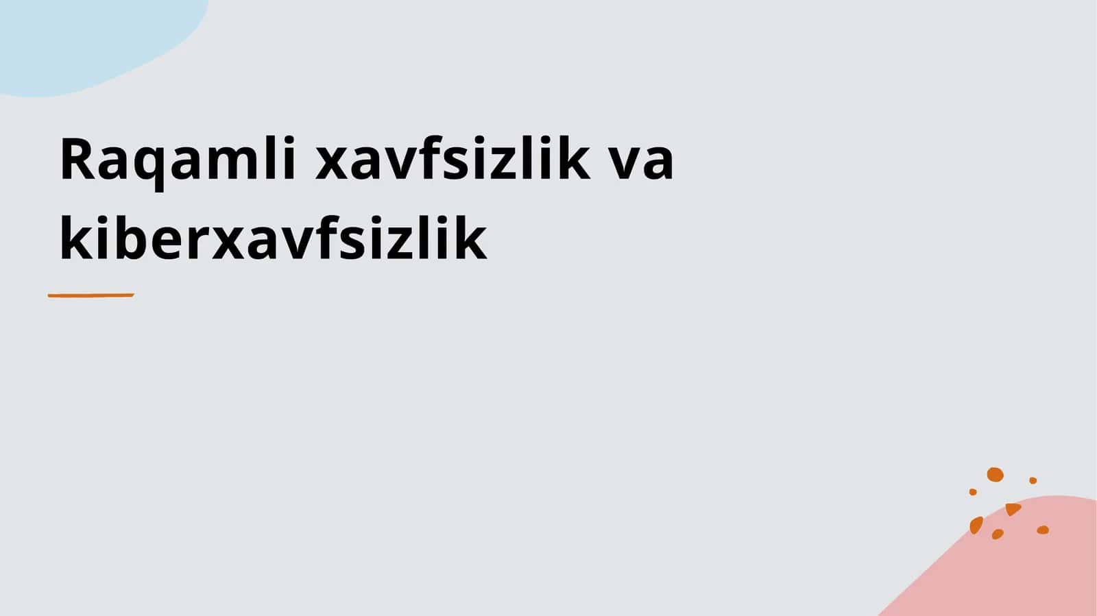 Raqamli xavfsizlik va kiberxavfsizlik 1