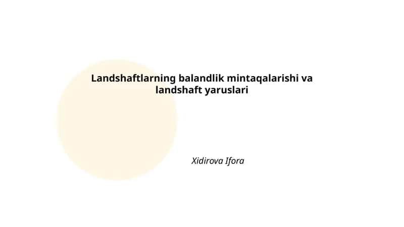 Landshaftlarning balandlik mintaqalarishi va landshaft yaruslari 1