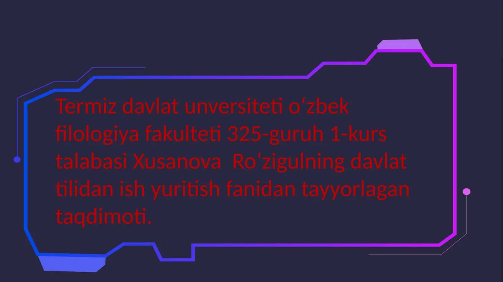 Xusanova Roʻziyulning davlat tilidan ishyuritish fanidan tayyorlagan taqdimoti 1