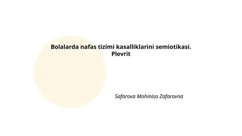 Bolalarda nafas tizimi kasalliklarini semiotikasi. Plevrit 1