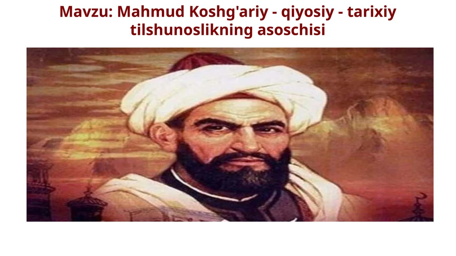 Mahmud Koshg'ariy - qiyosiy - tarixiy tilshunoslikning asoschisi 1