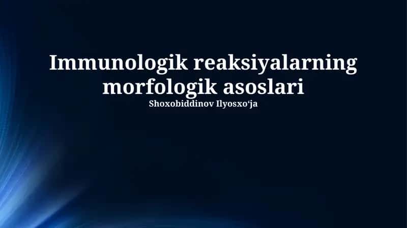 Immunologik reaksiyalarning morfologik asoslari 1