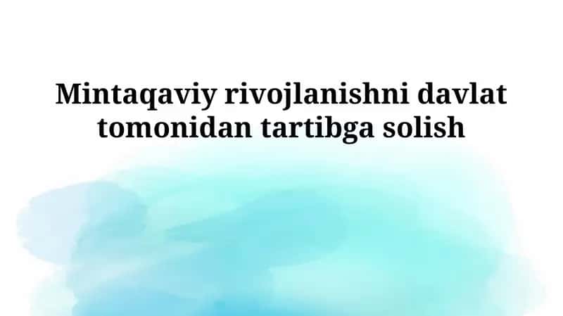 Hududiy rivojlanishni davlat tomonidan tartibga solish 1