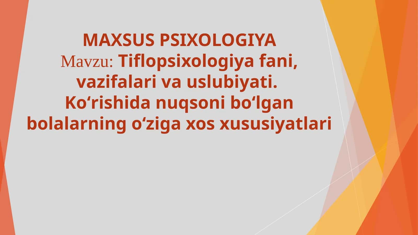 Tiflopsixologiya fani, vazifalari va uslubiyati 1