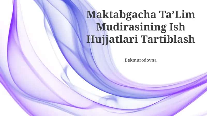 Maktabgacha TaʼLim Mudirasining Ish Hujjatlari Tartiblash 1