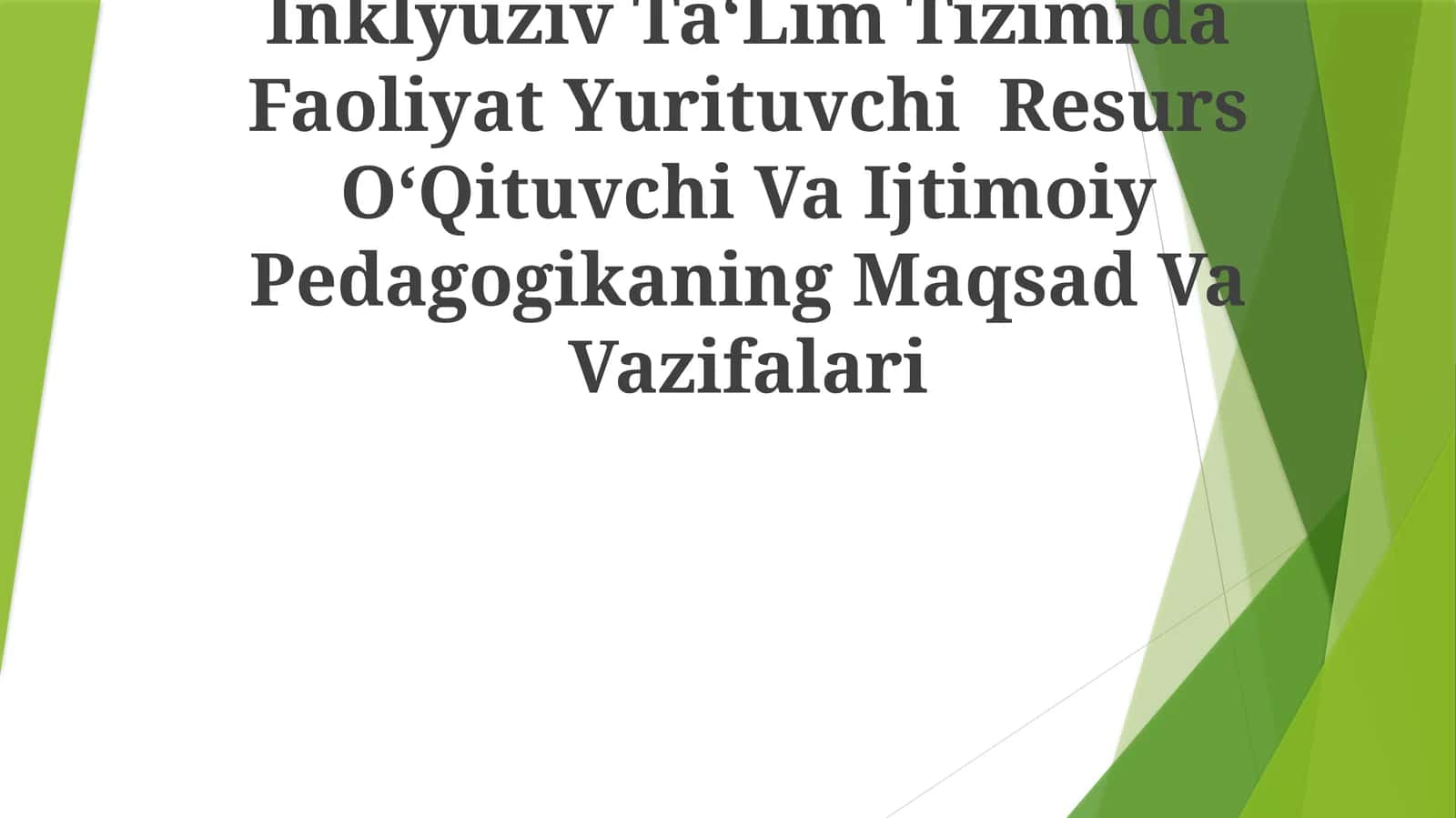 Inklyuziv Ta‘Lim Tizimida Faoliyat Yurituvchi Resurs O‘Qituvchi Va Ijtimoiy Pedagogikaning Maqsad Va Vazifalari 1