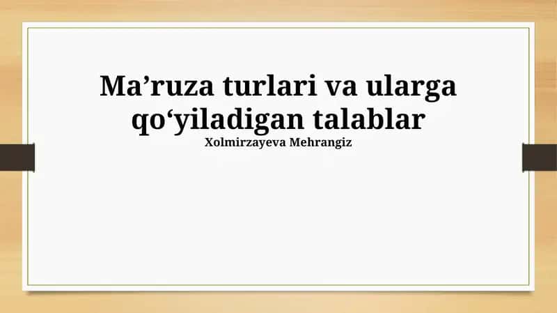 Maʼruza turlari va ularga qoʻyiladigan talablar 1